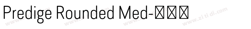 Predige Rounded Med字体转换